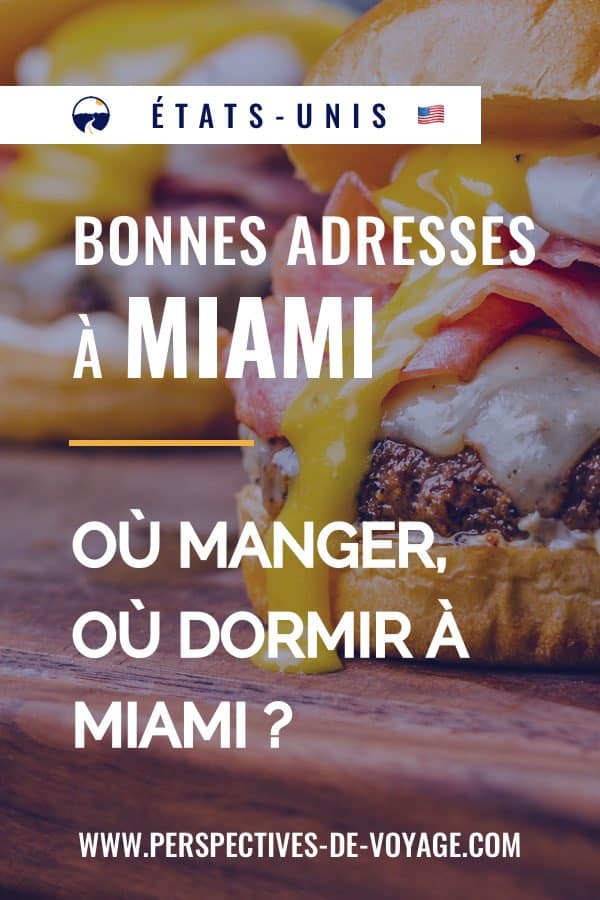 Bonnes adresses à Miami : où manger et dormir ?