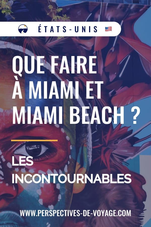 Que faire à Miami et Miami Beach : les incontournables