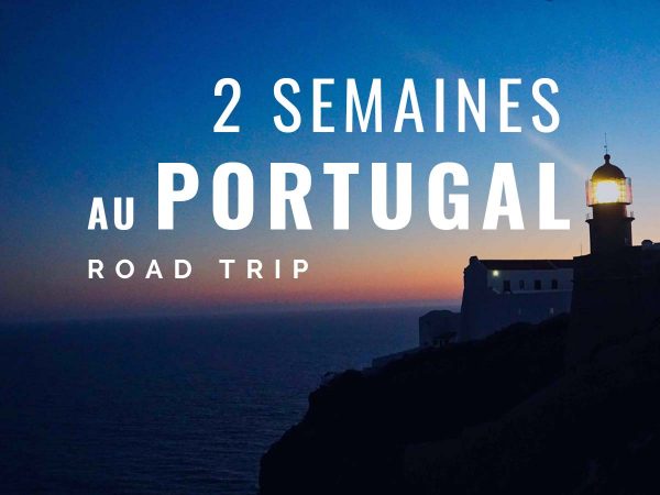 Itinéraire 2 semaines au Portugal