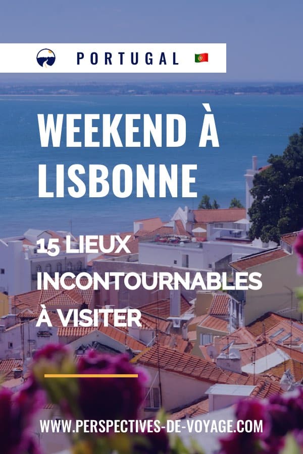 Visiter Lisbonne en 3 jours : 15 activités incontournables