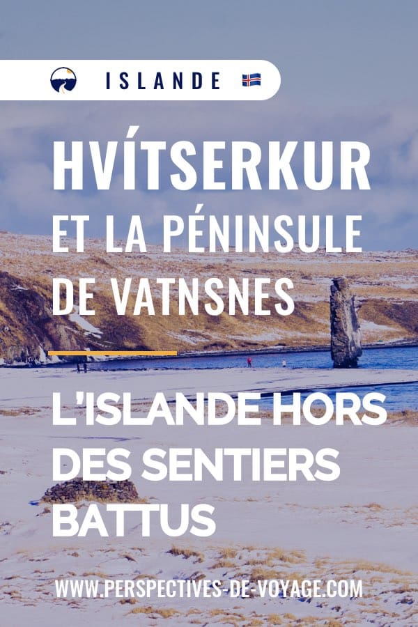 Hvítserkur et la péninsule de Vatnsnes : L'islande hors des sentiers battus