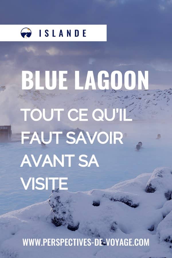 Blue Lagoon : tout ce qu'il faut savoir avant sa visite