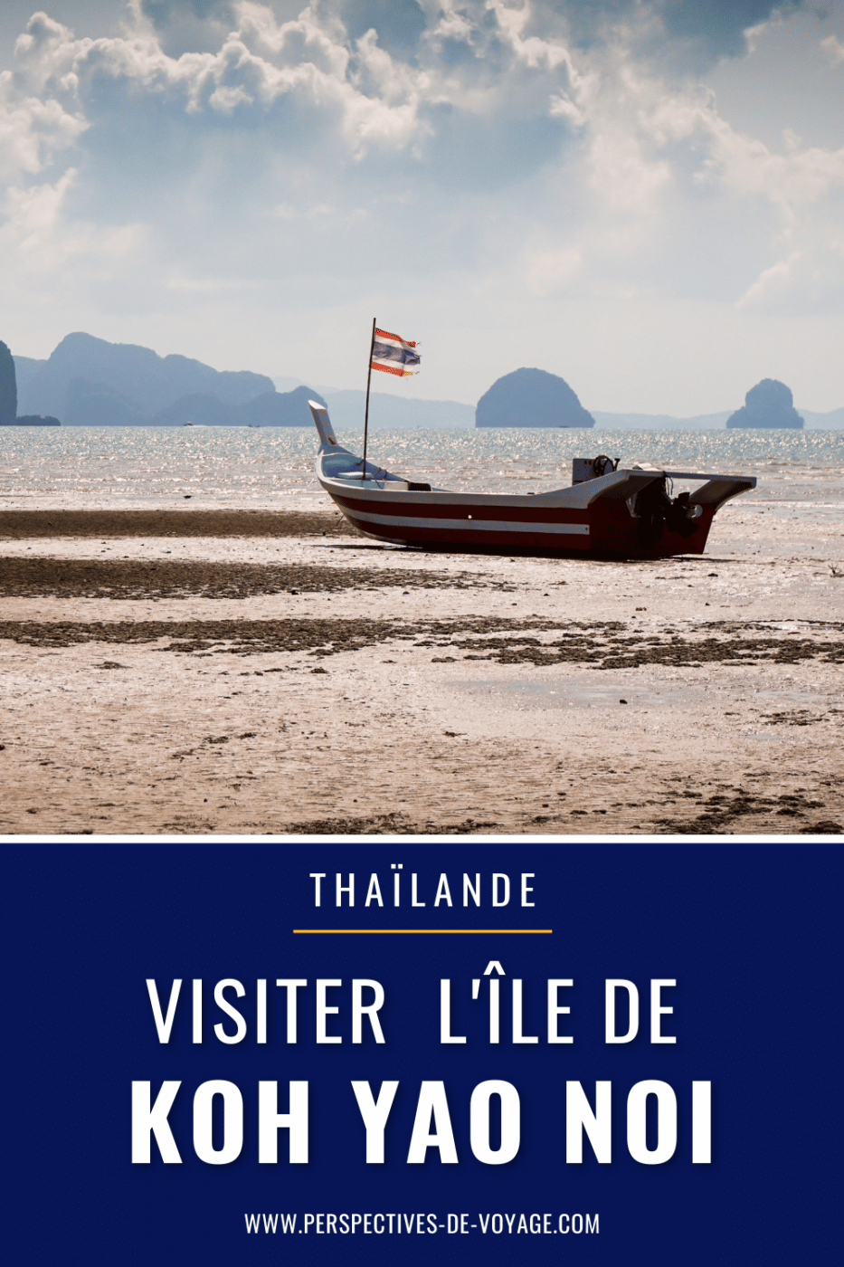 Guide pour visiter l'Île de Koh Yao Noi